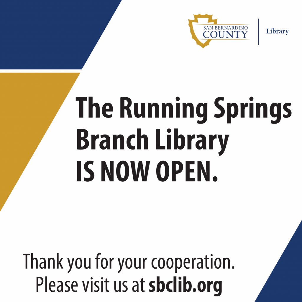 The Running Springs Branch Library is now open. 